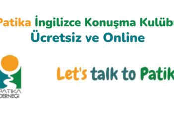 Patika İngilizce Konuşma Kulübü : Ücretsiz ve Online Patika İngilizce Konuşma Kulübü : Ücretsiz ve Online