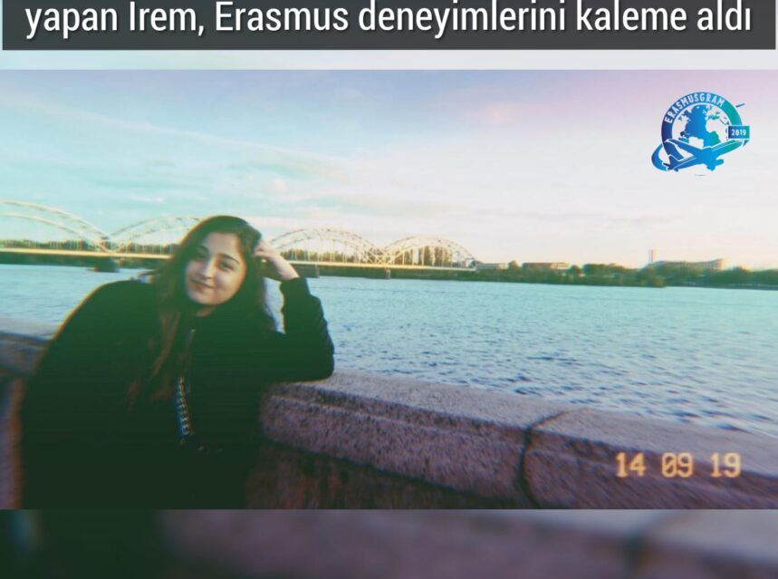 Letonya Riga’da Erasmus Yapmak | İrem Arslaner Kaleme Aldı img