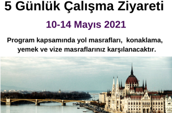 Macaristan Budapeşte 5 Günlük Çalışma Ziyareti | 10-14 Mayıs 2021 Macaristan Budapeşte 5 Günlük Çalışma Ziyareti | 10-14 Mayıs 2021