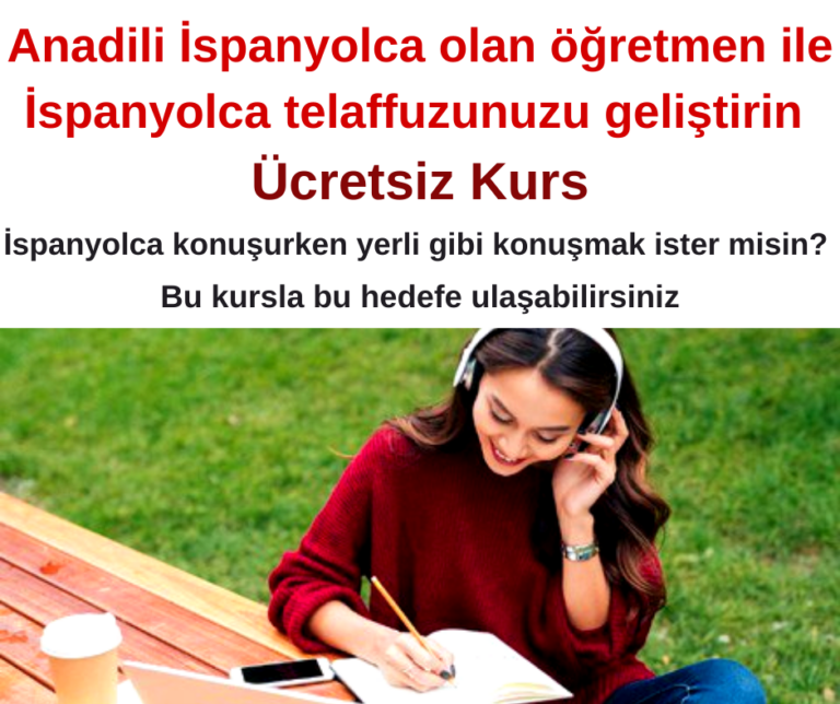 Anadili İspanyolca olan öğretmen ile İspanyolca telaffuzunuzu geliştirin – Ücretsiz Kurs