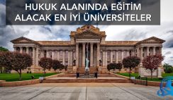 Hukuk Alanında Eğitim Alacak En İyi Üniversiteler Hukuk Alanında Eğitim Alacak En İyi Üniversiteler