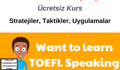 TOEFL iBT Ücretsiz Konuşma Kursu Bölümü (26+)