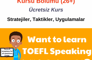 TOEFL iBT Ücretsiz Konuşma Kursu Bölümü (26+)