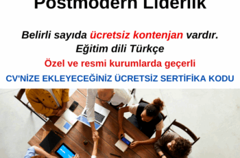 Liderlik Eğitimi – Postmodern Liderlik – Ücretsiz ve Sertifikalı