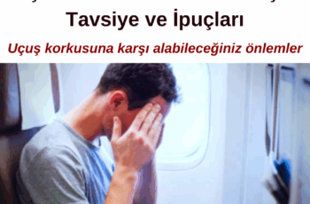 Uçak korkusunu yenmek için tavsiye ve ipuçları