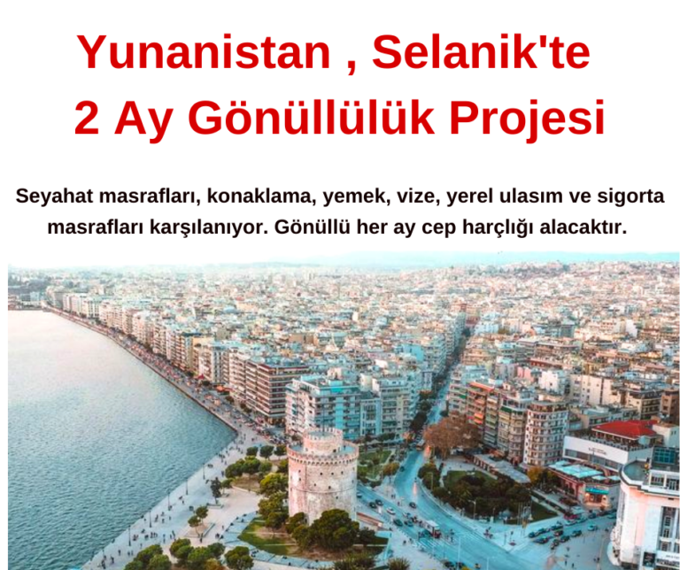 Yunanistan , Selanik’te 2 Ay Gönüllülük Projesi