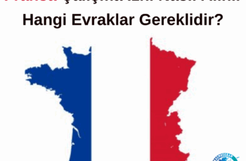 Fransa Çalışma İzni Nasıl Alınır, Hangi Evraklar Gereklidir?