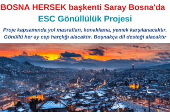 Bosna Hersek 5 Ay Gönüllülük Projesi