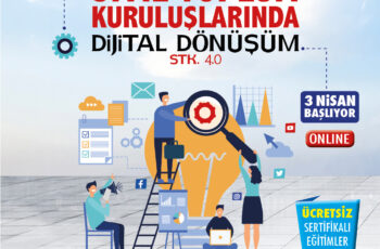 Sivil Toplum Kuruluşlarında Dijital Dönüşüm “STK 4.0 – Ücretsiz Sertifikalı Eğitimler Sivil Toplum Kuruluşlarında Dijital Dönüşüm “STK 4.0 – Ücretsiz Sertifikalı Eğitimler
