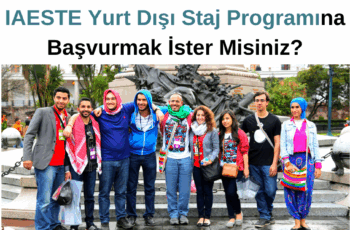 IAESTE Yurt Dışı Staj Programına Başvur