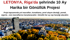 Letonya’nın Riga şehrinde 10 Ay Harika bir Gönüllük Projesi