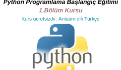 Python Programlama Başlangıç Eğitimi – 1.Bölüm Kursu