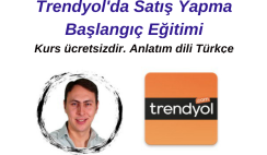 Trendyol’da Satış Yapma Başlangıç Eğitimi – Ücretsiz Kurs