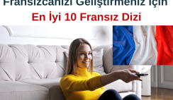 Fransızcanızı Geliştirmeniz İçin En İyi 10 Fransız Dizi
