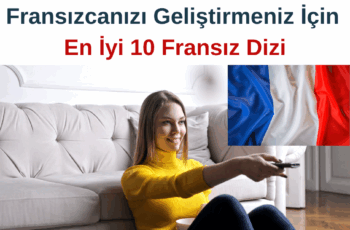 Fransızcanızı Geliştirmeniz İçin En İyi 10 Fransız Dizi