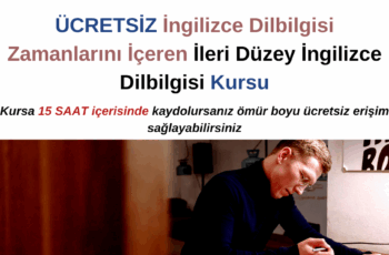 İngilizce Dilbilgisi Zamanlarını İçeren İleri Düzey İngilizce Dilbilgisi Kursu