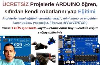 Projelerle ARDUINO öğren, sıfırdan kendi robotlarını yapma Kursu