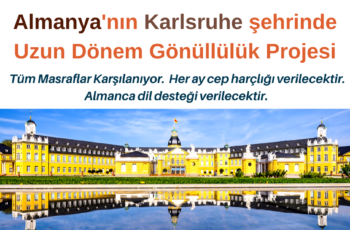 Almanya’nın Karlsruhe şehrinde Uzun Dönem Gönüllülük Projesi