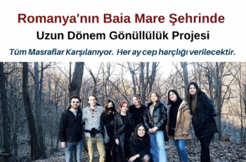 Romanya’nın Baia Mare şehrinde Uzun Dönem Gönüllülük Projesi