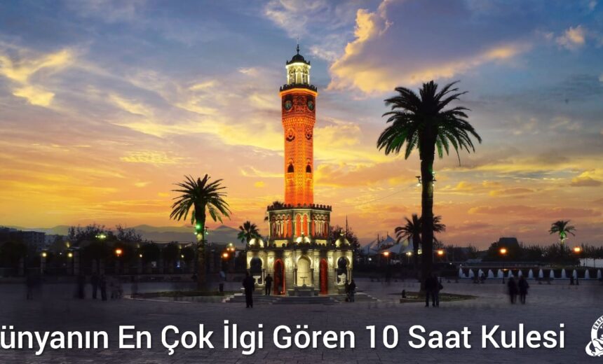 Dünyanın En Çok İlgi Gören 10 Saat Kulesi img