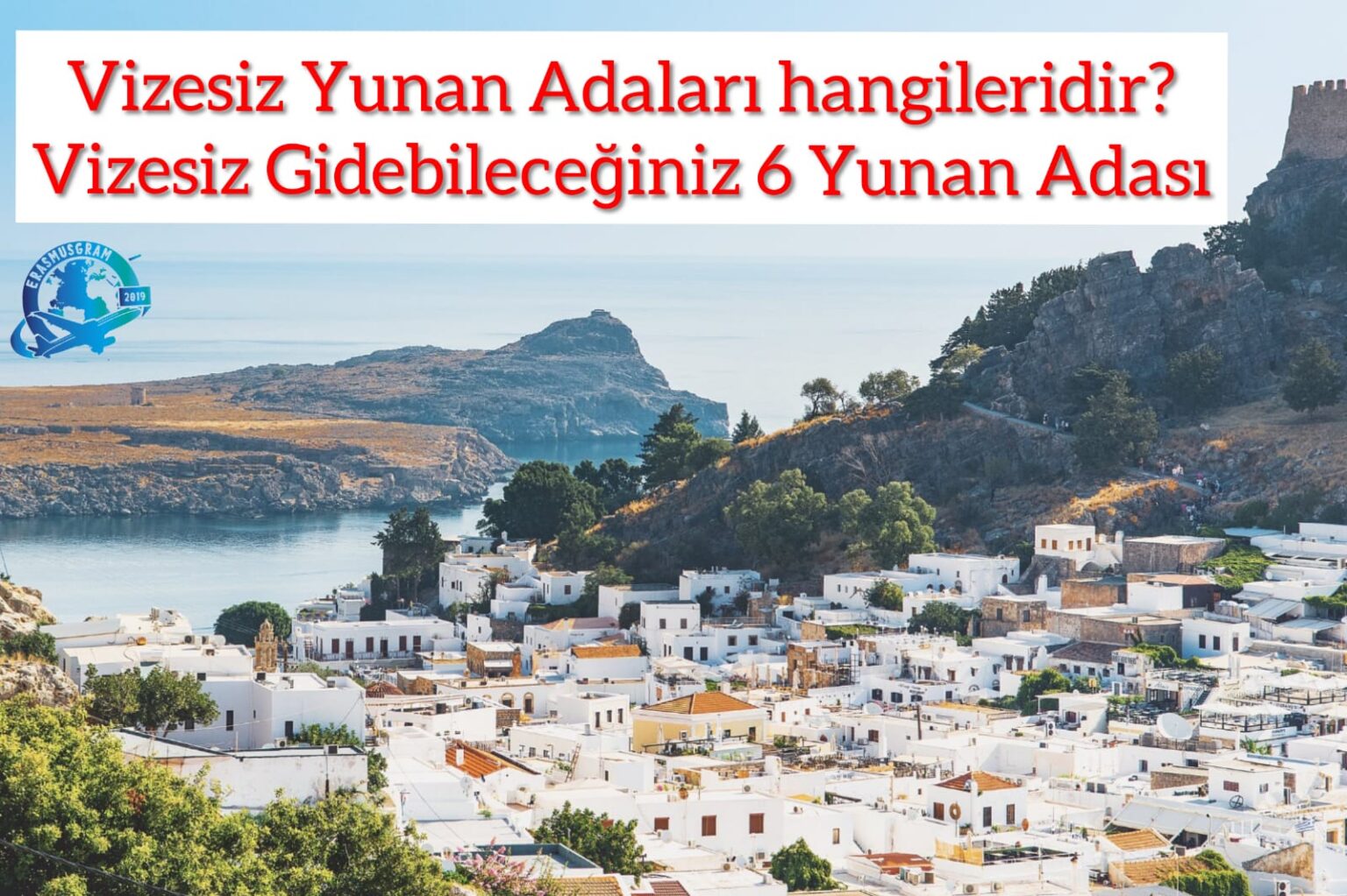 Vizesiz Yunan Adaları Hangileridir? Vizesiz Gidebileceğiniz 6 Yunan Adası