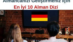 Almancanızı Geliştirmeniz İçin En İyi 10 Alman Dizi 