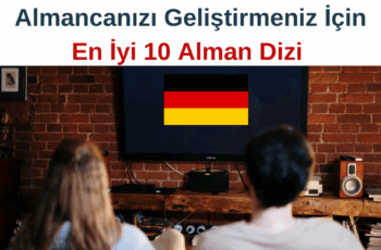 Almancanızı Geliştirmeniz İçin En İyi 10 Alman Dizi 