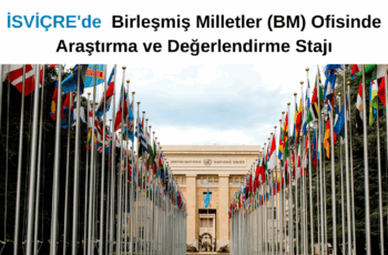 İsviçre, Birleşmiş Milletler (BM) Ofisinde Araştırma ve Değerlendirme Stajı