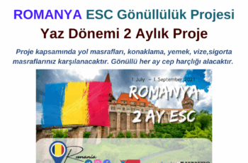 Romanya Yaz Dönemi 2 Aylık ESC Gönüllülük Projesi