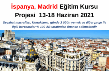 İspanya, Madrid Eğitim Kursu Projesi  13-18 Haziran 2021