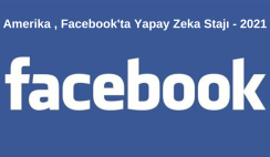 ABD , Facebook’ta Yapay Zeka Stajı – 2021