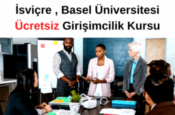 İsviçre , Basel Üniversitesi Ücretsiz Girişimcilik Kursu