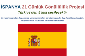 İspanya 21 Günlük Proje – Türkiye’den 5 Gönüllü Seçilecektir