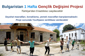 Bulgaristan 1 Hafta Gençlik Değişimi – Türkiye’den 5 katılımcı seçilecektir Bulgaristan 1 Hafta Gençlik Değişimi – Türkiye’den 5 katılımcı seçilecektir