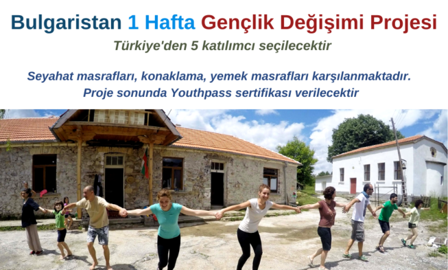 Bulgaristan 1 Hafta Gençlik Değişimi – Türkiye’den 5 katılımcı seçilecektir img