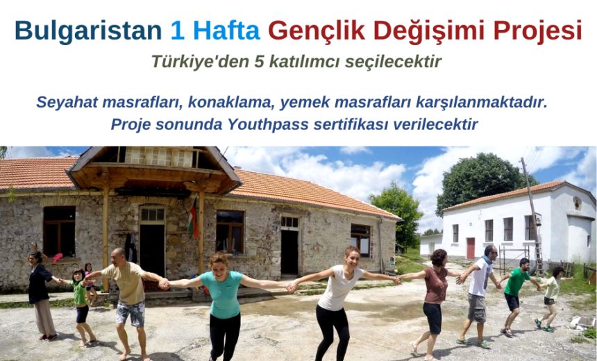 Bulgaristan 1 Hafta Gençlik Değişimi – Türkiye’den 5 katılımcı seçilecektir img
