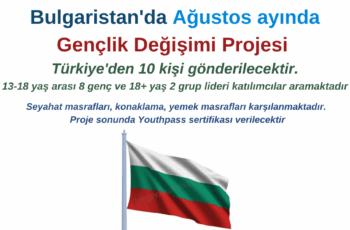 Bulgaristan’da Ağustos ayında Gençlik Değişimi – Türkiye’den 10 Kişi Seçilecektir