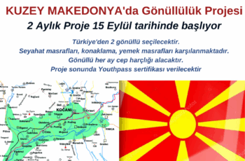 Makedonya 2 Ay Gönüllülük Projesi – 15 Eylül’de Başlıyor