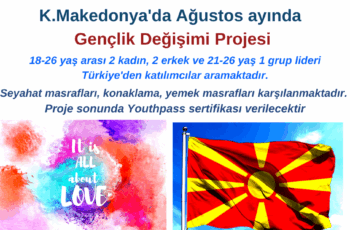 K.Makedonya Ağustos ayında Gençlik Değişimi K.Makedonya Ağustos ayında Gençlik Değişimi