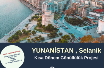 Yunanistan , Selanik 2 Ay Gönüllülük Projesi