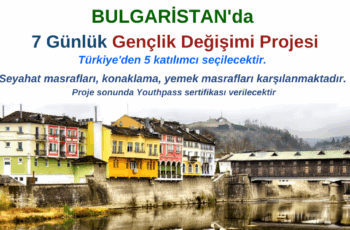 Bulgaristan 7 Günlük Gençlik Değişimi Projesi Bulgaristan 7 Günlük Gençlik Değişimi Projesi