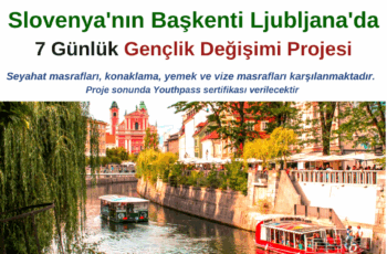 Slovenya’nın Başkenti Ljubljana’da 7 Günlük Gençlik Değişimi Projesi Slovenya’nın Başkenti Ljubljana’da 7 Günlük Gençlik Değişimi Projesi