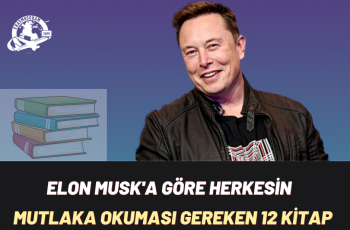 Elon Musk’a Göre Herkesin Mutlaka Okuması Gereken 12 Kitap