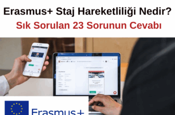 Erasmus+ Staj Hareketliliği Nedir? Sık Sorulan 23 Sorunun Cevabı