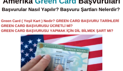 Amerika Green Card başvuruları – Başvurular Nasıl Yapılır? Başvuru Şartları Nelerdir?