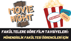 Fakültelere Göre Film Tavsiyeleri: Mühendislik Fakültesi