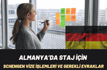 Almanya’da Staj için Schengen Vize İşlemleri ve Gerekli Evraklar
