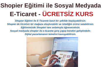 Shopier Eğitimi ile Sosyal Medyada E-ticaret – Ücretsiz Kurs