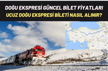 Doğu Ekspresi güncel bilet fiyatları 2021: Ucuz Doğu Ekspresi bileti nasıl alınır?