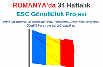 Romanya 34 Haftalık ESC Gönüllülük Projesi
